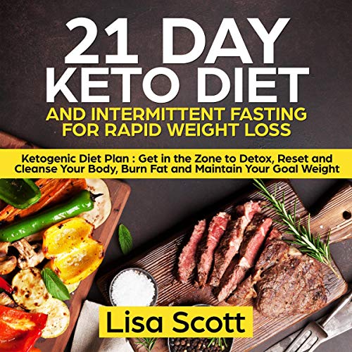 21 Day Keto Diet and Intermittent Fasting for Rapid Weight Loss