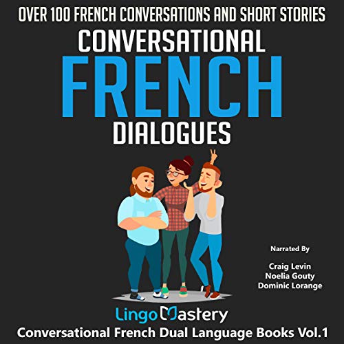 Conversational French Dialogues: Over 100 French Conversations and Short Stories
