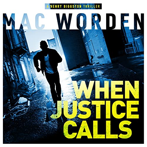 When Justice Calls by Mac Worden
