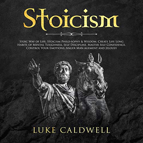 Stoicism: Stoic Way of Life, Stoicism Philosophy & Wisdom