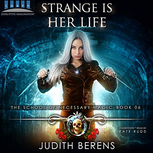 Strange is Her Life: An Urban Fantasy Action Adventure