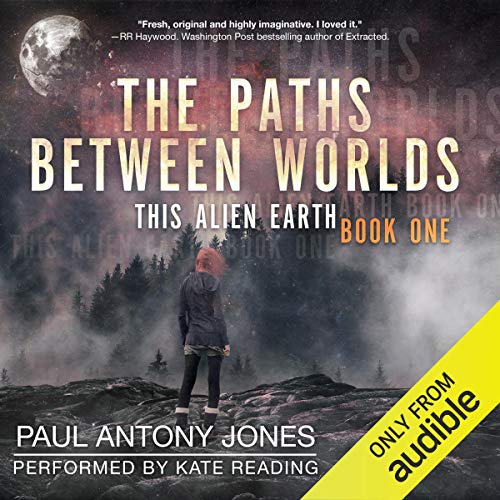 The Paths Between Worlds by Paul Antony Jones