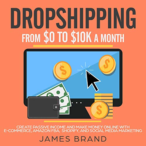 Dropshipping from $0 to $10K a Month