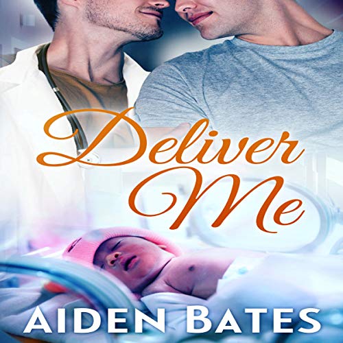 Deliver Me: An Mpreg Romance