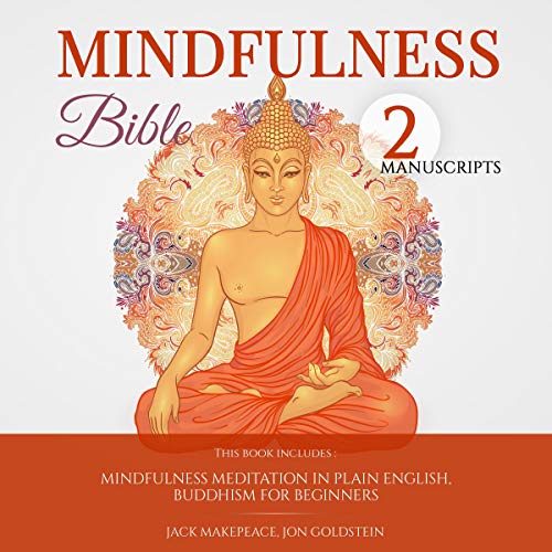 Mindfulness Bible: 2 Manuscripts by Jack Makepeace