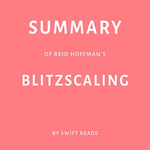 Summary of Reid Hoffman’s Blitzscaling