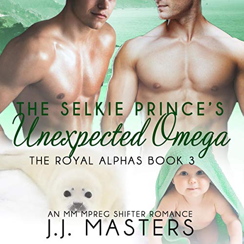 The Selkie Prince's Unexpected Omega: An MM Mpreg Shifter Romance
