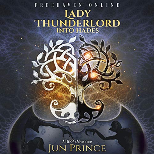 Freehaven Online: Lady Thunderlord, Into Hades