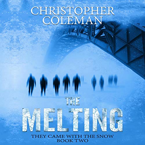 The Melting: A Science Fiction Horror Post-Apocalyptic Survival Thriller