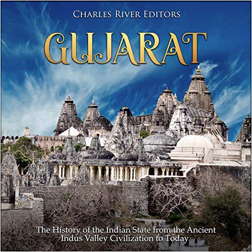 Gujarat by Charles River Editors