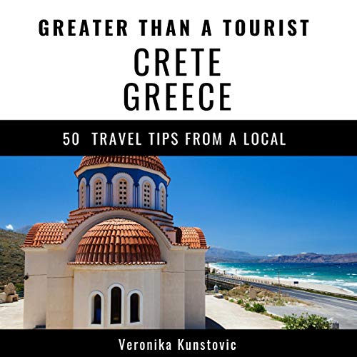 Greater Than a Tourist - Crete Greece