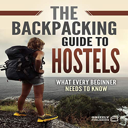 The Backpacking Guide to Hostels