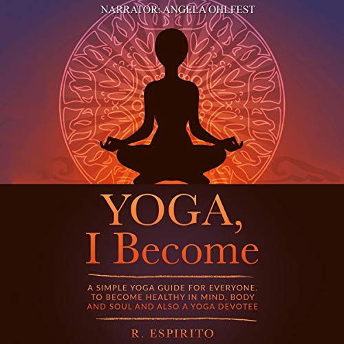Yoga, I Become