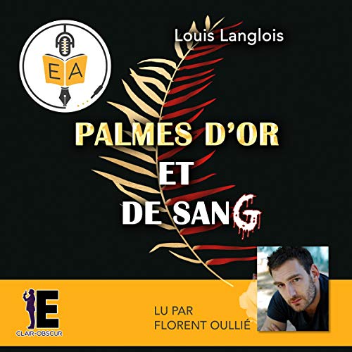Les palmes d'or et de sang