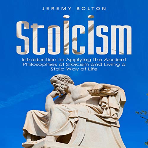 Stoicism by Jeremy Bolton