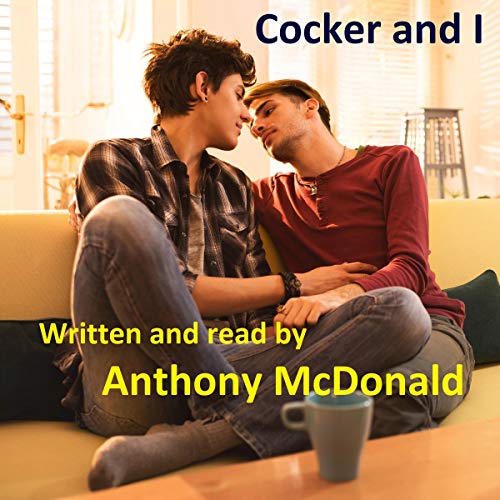 Cocker and I by Anthony McDonald