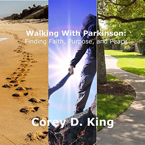 Walking with Parkinson by Corey D. King