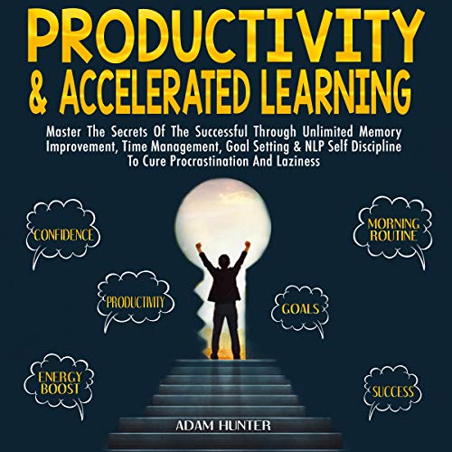Productivity & Accelerated Learning by Adam Hunter