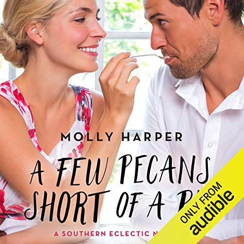 A Few Pecans Short of a Pie by Molly Harper
