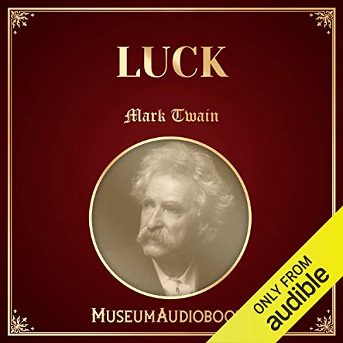 Luck by Mark Twain