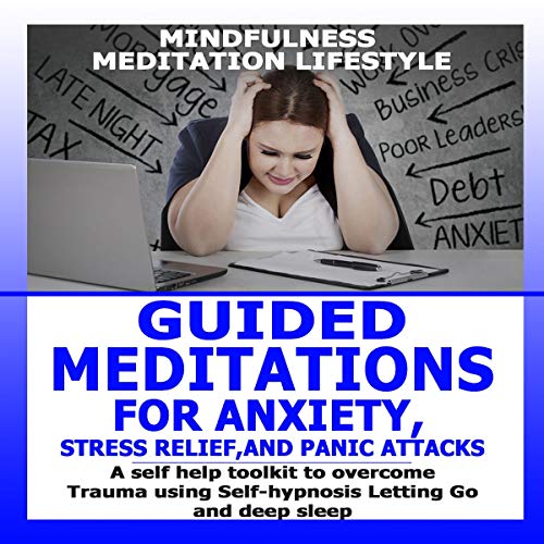 Guided Meditation for Anxiety, Stress Relief, and Panic Attacks