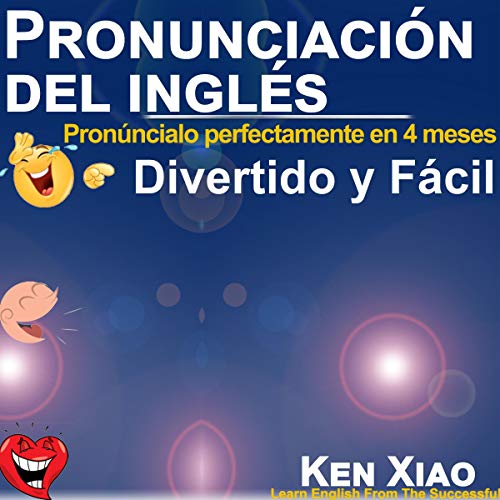 Pronunciación del inglés [English Pronunciation] by Ken Xiao