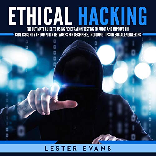Ethical Hacking by Lester Evans