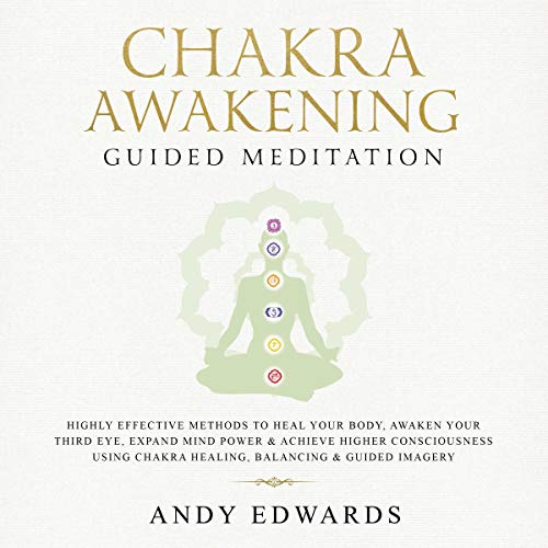 Chakra Awakening Guided Meditation