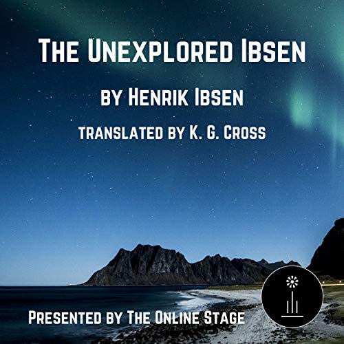 The Unexplored Ibsen