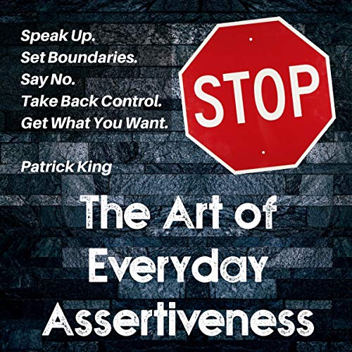 The Art of Everyday Assertiveness