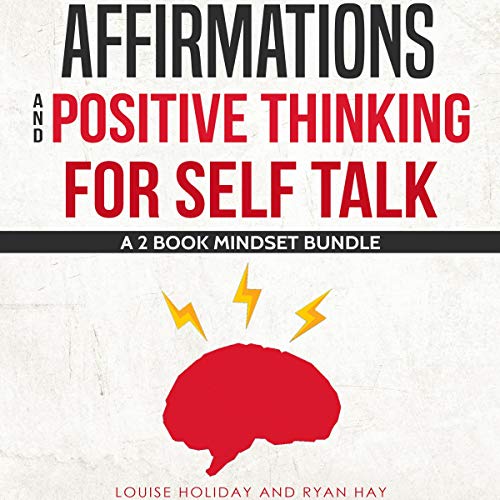 Affirmations and Positive Thinking for Self Talk