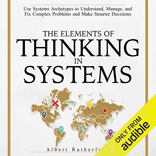 The Elements of Thinking in Systems