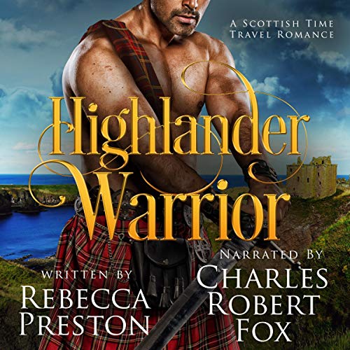 Highlander Warrior: A Scottish Time Travel Romance
