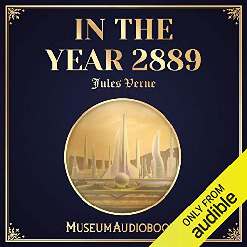 In the Year 2889 by Jules Verne
