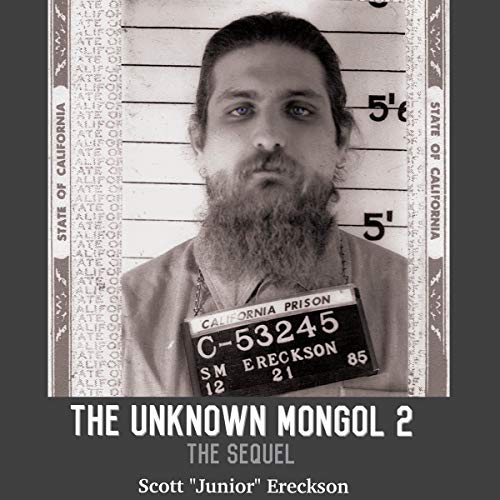 The Unknown Mongol 2 by Scott "Junior" Ereckson