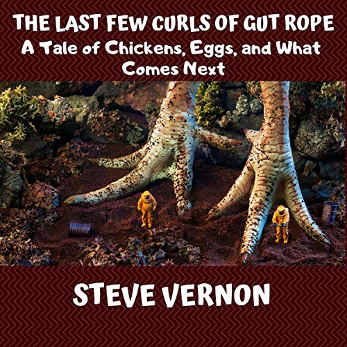 The Last Few Curls of Gut Rope