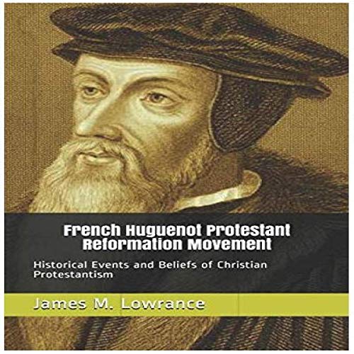 French Huguenot Protestant Reformation Movement