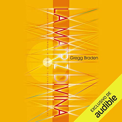 La matriz divina [The Divine Matrix]