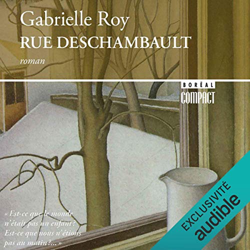 Rue Deschambault [Deschambault Street] by Gabrielle Roy