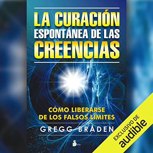La curación espontánea de las creencias [The Spontaneous Healing of Beliefs]