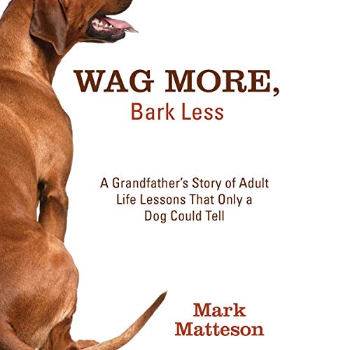 Wag More, Bark Less