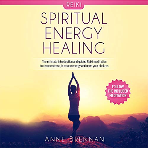 Spiritual Energy Healing: Reiki