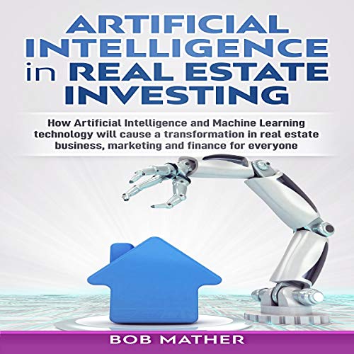 Artificial Intelligence in Real Estate Investing