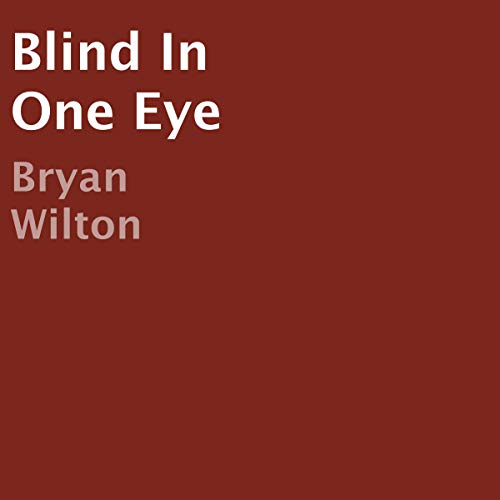 Blind in One Eye