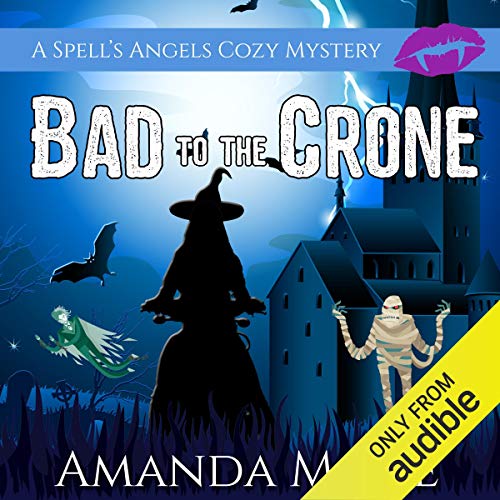 Bad to the Crone by Amanda M. Lee
