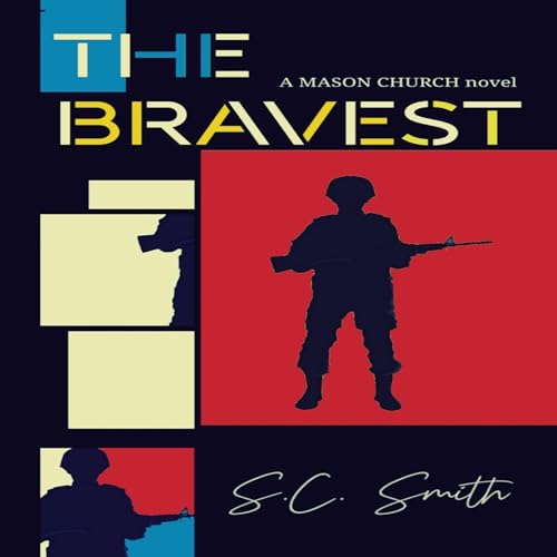 The Bravest by S.C. Smith