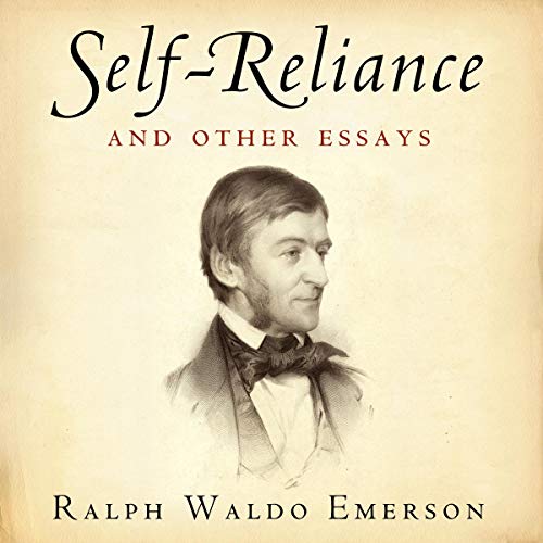 Self-Reliance and Other Essays