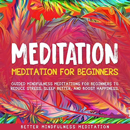 Meditation: Meditation for Beginners