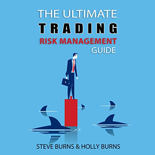 The Ultimate Trading Risk Management Guide