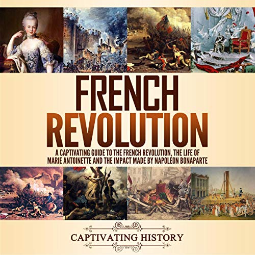 French Revolution by Captivating History